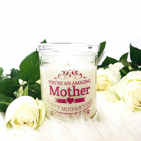 You're An Amazing Mother Soy Wax Candle - Candles - Opulenza Fragrances 