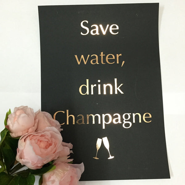 Save Water, Drink Champagne - Wall Prints - Opulenza Fragrances 